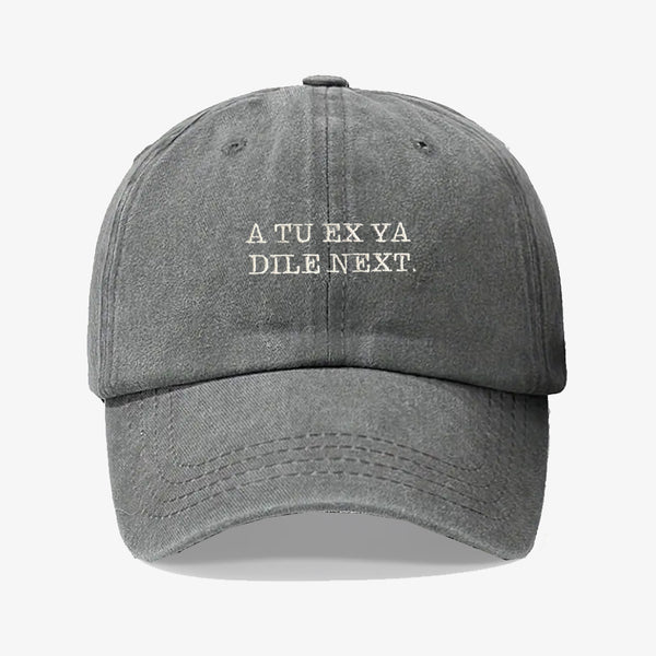 Gorra Prelavada A tu Ex Ya Dile Next