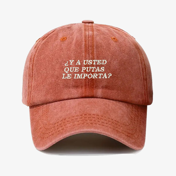 Gorra Prelavada Y Usted Que Putas Le Importa