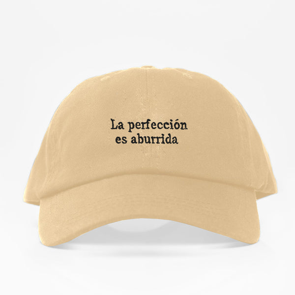 La Perfección Es Aburrida Dad Hat