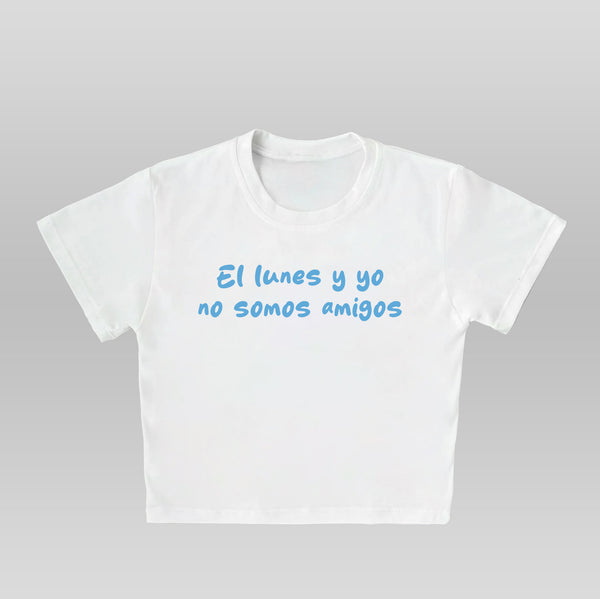 El Lunes Y Yo No Somos Amigos - Crop top