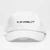 Si, soy intensa, ¿Y? Dad Hat