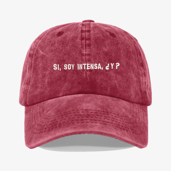 Gorra Prelavada Si, Soy Intensa ¿Y?