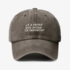 Gorra Prelavada Y Usted Que Putas Le Importa