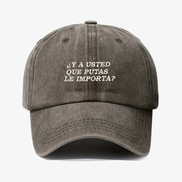Gorra Prelavada Y Usted Que Putas Le Importa