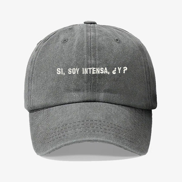 Gorra Prelavada Si, Soy Intensa ¿Y?