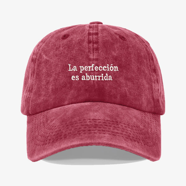 Gorra Prelavada La Perfección es aburrida