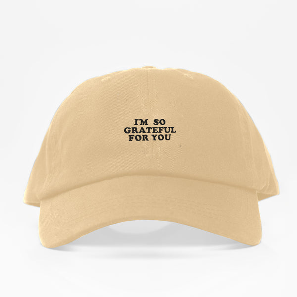 I'm So Grateful For You - Dad Hat