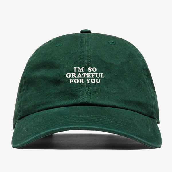 I'm So Grateful For You - Dad Hat