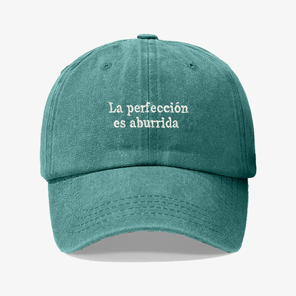 Gorra Prelavada La Perfección es aburrida