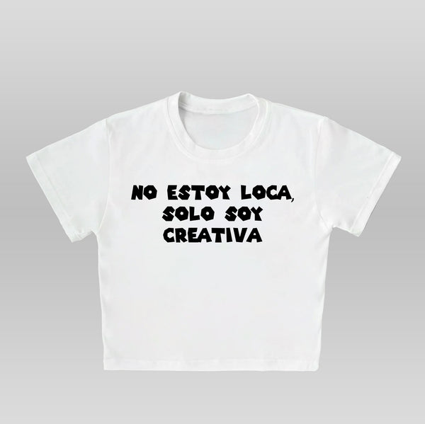 No Estoy Loca - Crop top
