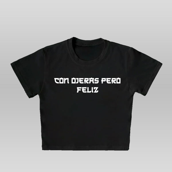 Con Ojeras Pero Feliz - Crop top