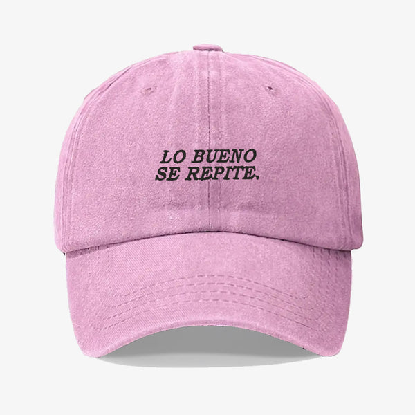 Gorra Prelavada Lo bueno Se Repite