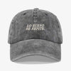 Gorra Prelavada Lo bueno Se Repite