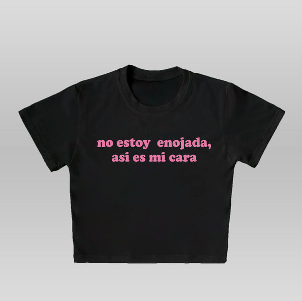No Estoy Enojada - Crop top
