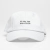 No Sea Tan Mala Clase - Dad Hat