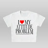 Attitude Problem - Crop top