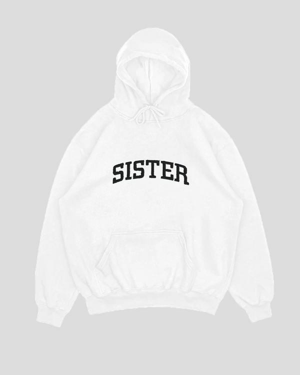 Sister - Hoodie