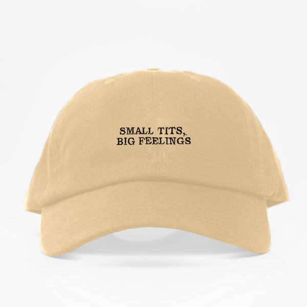 SMALL TITS BIG FEELINGS- Dad Hat