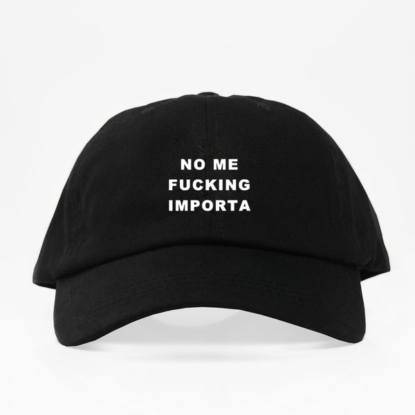 No me Fuck"""-Dad Hat