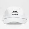 No me Fuck"""-Dad Hat
