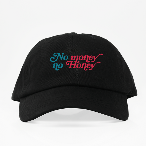 No money -No honey - Dad Hat