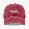 Gorra Prelavada Y Usted Que Putas Le Importa