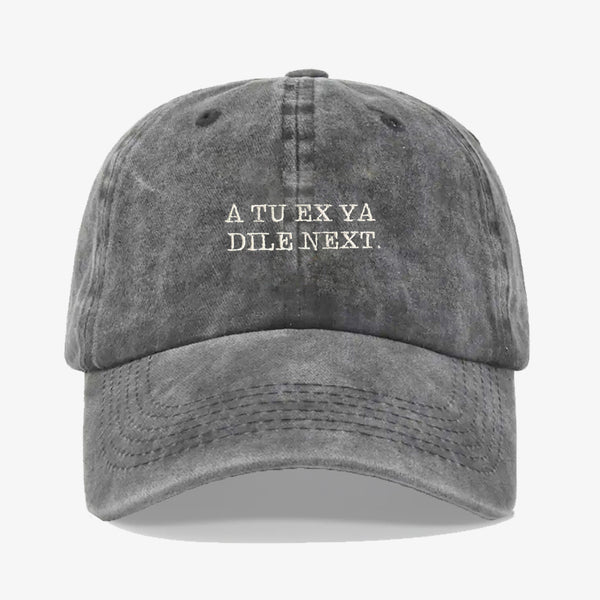 Gorra Prelavada A tu Ex Ya Dile Next