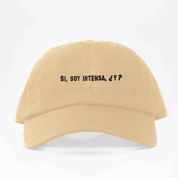 Si, soy intensa, ¿Y? Dad Hat