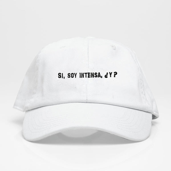 Si, soy intensa, ¿Y? Dad Hat