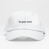No pos wow -Dad Hat
