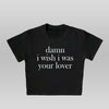 Damn- Crop top
