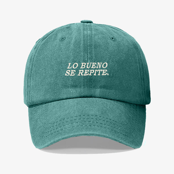 Gorra Prelavada Lo bueno Se Repite