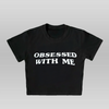 OBSESSED- Crop top