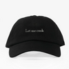 Let me cook -Dad Hat