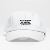 No me pongan-Dad Hat Blanca