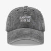 Gorra Prelavada Always Hot