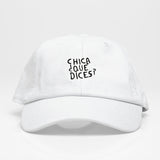 Chica que dices?- Dad Hat